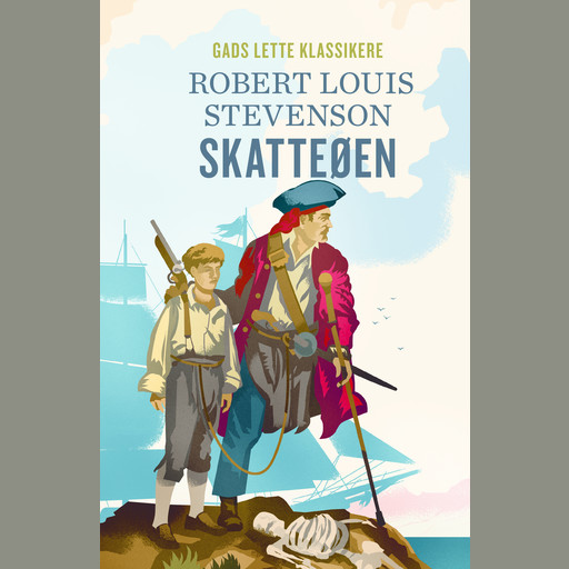 GADS LETTE KLASSIKERE: Skatteøen, Robert Louis Stevenson