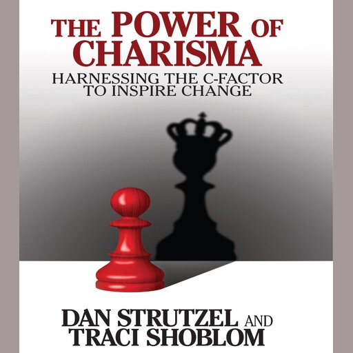 The Power of Charisma, Dan Strutzel, Traci Shoblom