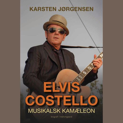 ELVIS COSTELLO - Musikalsk kamæleon, Karsten Jørgensen