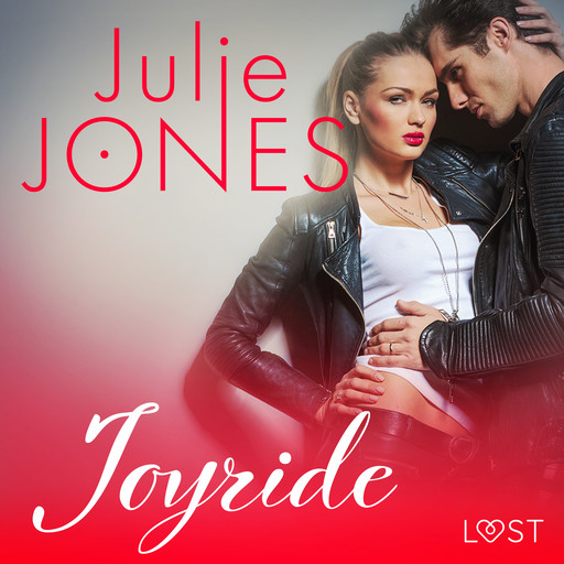 Joyride - erotisk novell, Julie Jones