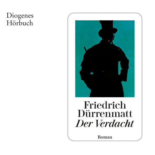 Der Verdacht - Kommissär Bärlach (Ungekürzt), Friedrich Dürrenmatt