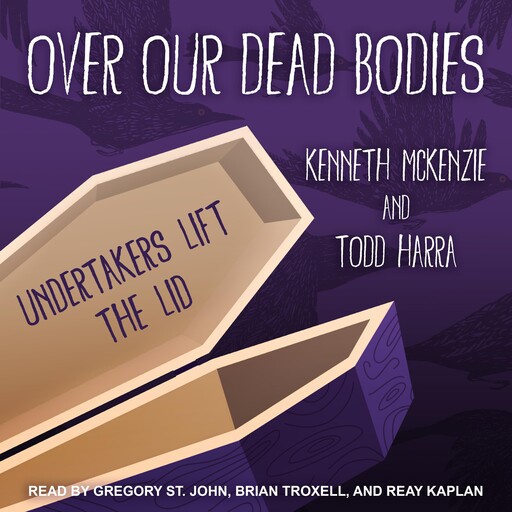 Over Our Dead Bodies, Kenneth McKenzie, Todd Harra