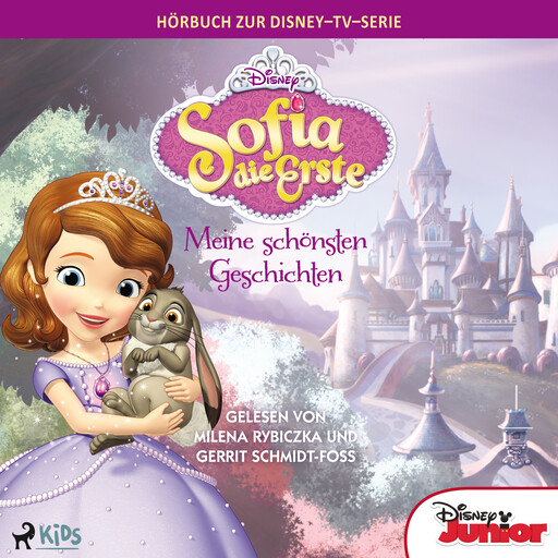 Sofia die Erste – Meine schönsten Geschichten: Das Original Hörbuch zur Disney TV Serie, Catherine Hapka, Disney, Lisa Ann Marsoli, Sarah Nathan
