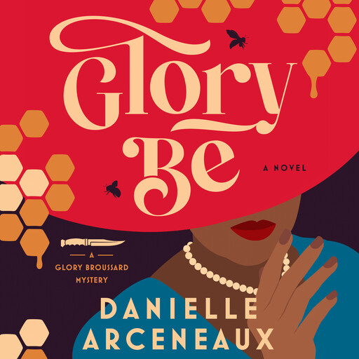 Glory Be, Danielle Arceneaux