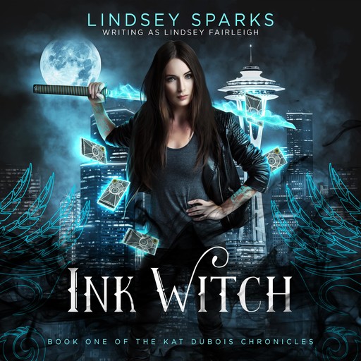 Ink Witch (Kat Dubois Chronicles, #1), Lindsey Fairleigh, Lindsey Sparks