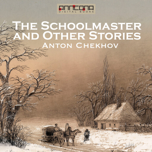 The Schoolmaster and Other Stories, Anton Chekhov