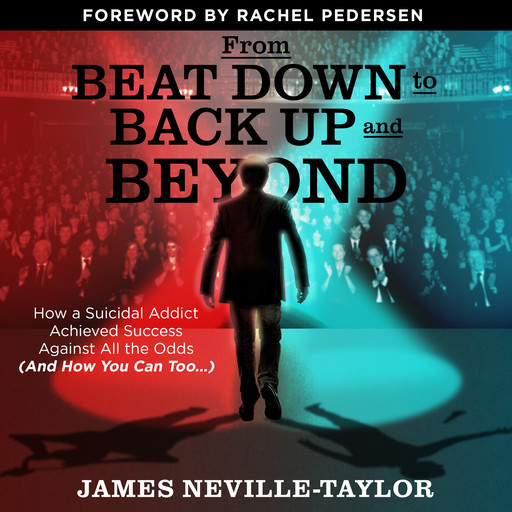 From Beat Down to Back Up and Beyond, James Neville-Taylor