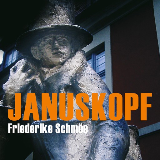 Januskopf (Ungekürzt), Friederike Schmöe