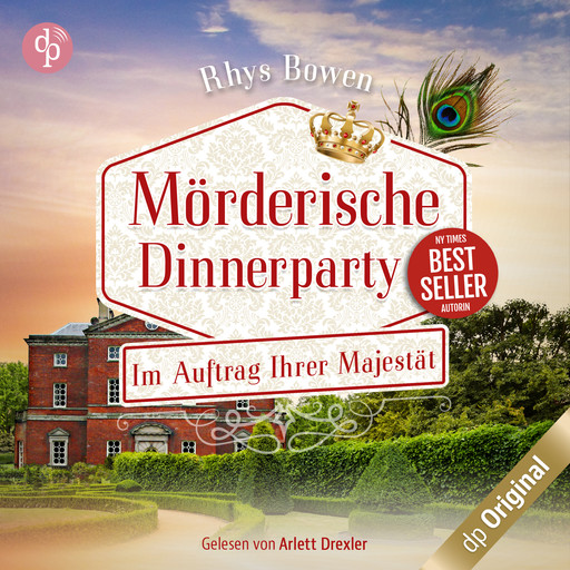 Mörderische Dinnerparty - Im Auftrag Ihrer Majestät-Reihe, Band 17 (Ungekürzt), Rhys Bowen