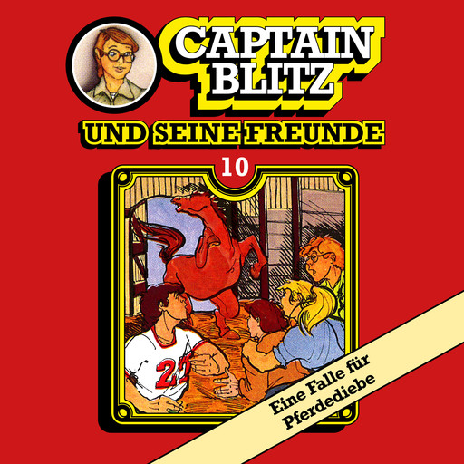 Captain Blitz und seine Freunde, Folge 10: Eine Falle für Pferdediebe, Steffen Kent
