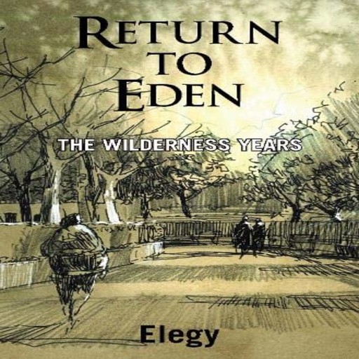 Return to Eden: The Wilderness Years, Elegy