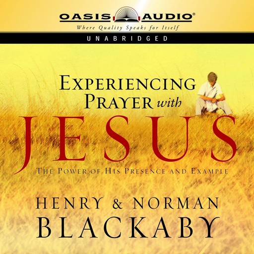 Experiencing Prayer with Jesus, Henry Blackaby, Norman Blackaby
