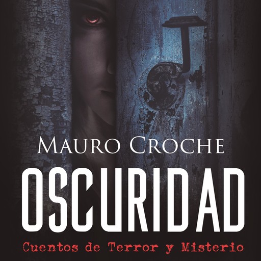 Oscuridad, Mauro Croche