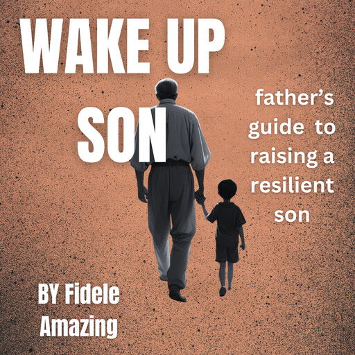 Wake Up Son, Fidele Amazing