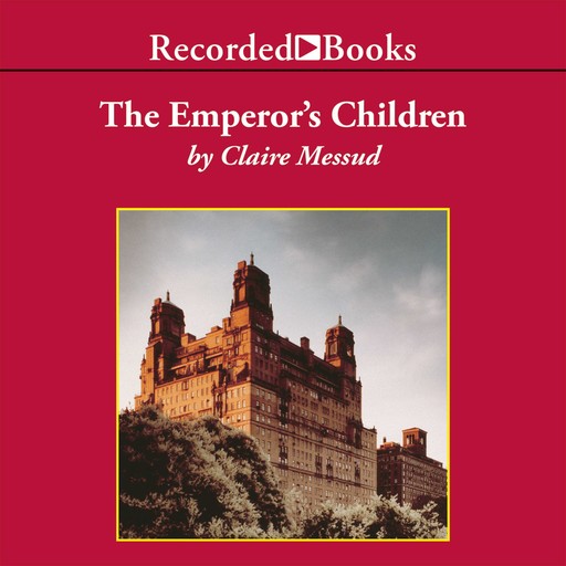 The Emperor's Children, Claire Messud
