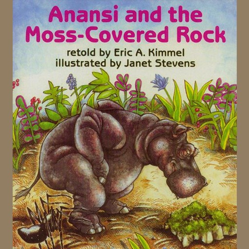 Anansi and the Moss Covered Rock, Eric Kimmel