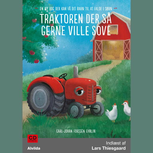 Traktoren der så gerne ville sove - en ny bog der kan få dit barn til at falde i søvn, Carl-Johan Forssén Ehrlin