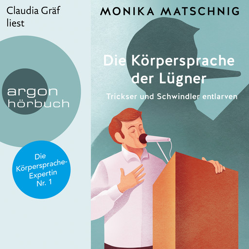 Die Körpersprache der Lügner - Trickser und Schummler entlarven (Ungekürzt), Monika Matschnig