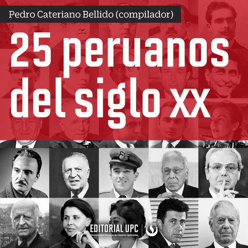 25 peruanos del siglo XX, Pedro Cateriano Bellido