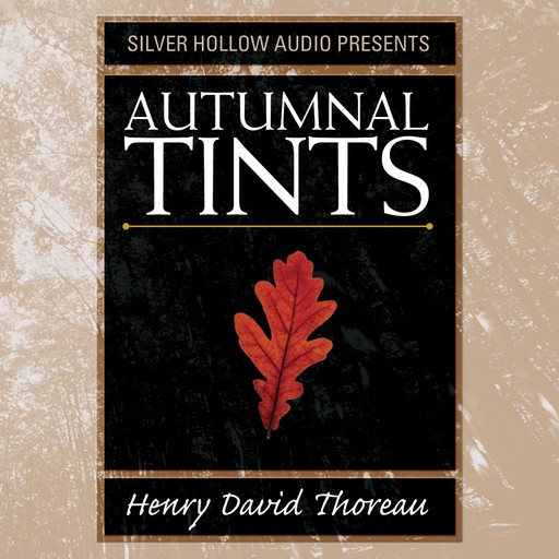 Autumnal Tints, Henry David Thoreau