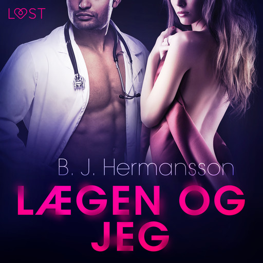 Lægen og jeg - Erotisk novelle, B.J. Hermansson