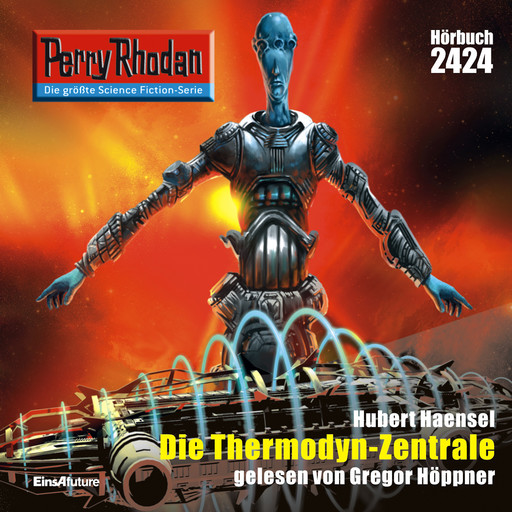 Perry Rhodan 2424: Die Thermodyn-Zentrale, Hubert Haensel