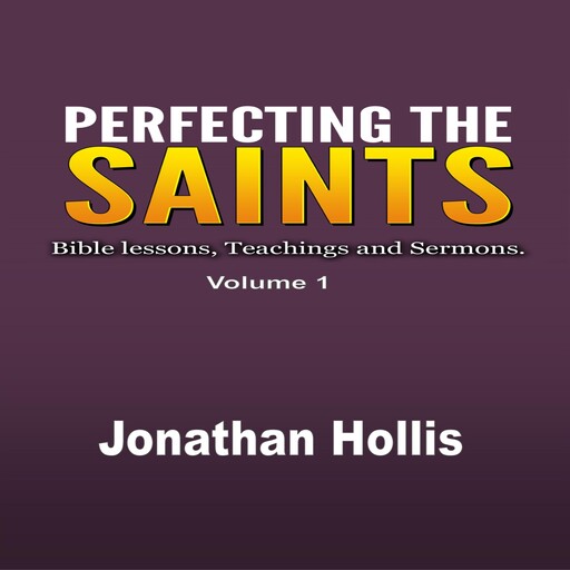 Perfecting the Saints, Jonathan Hollis