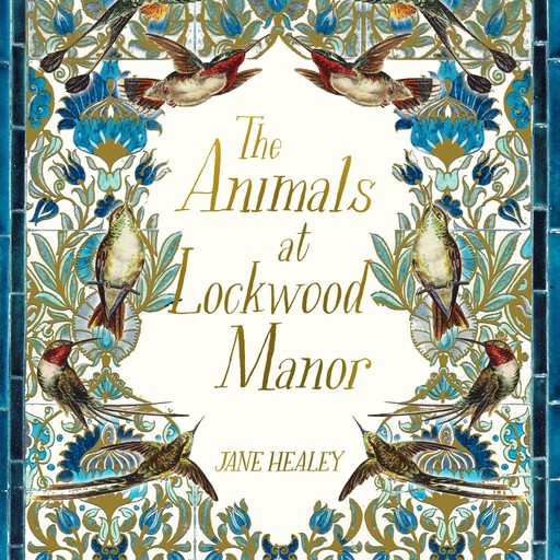 The Animals at Lockwood Manor, Jane Healey