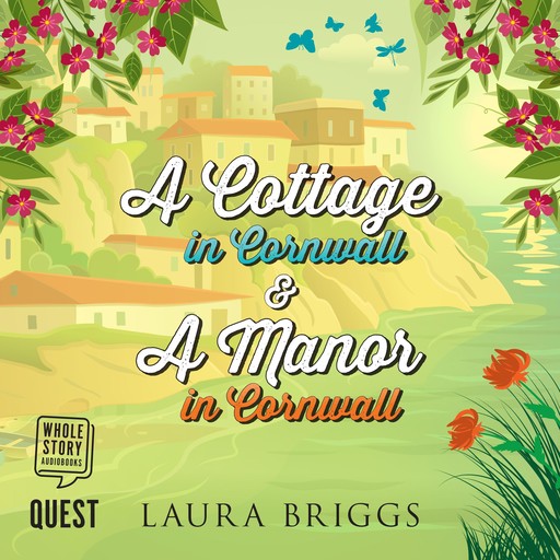 A Cottage in Cornwall & A Manor in Cornwall, Laura Briggs