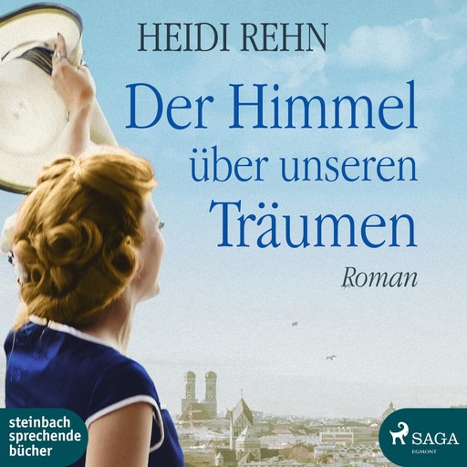 Der Himmel über unseren Träumen (Ungekürzt), Heidi Rehn