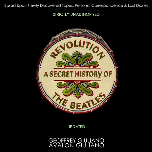 Revolution A Secret History Of The Beatles - Strictly Unauthorized Updated, Geoffrey Giuliano, Avalon Giuliano