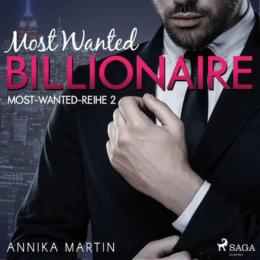 Most Wanted Billionaire (Most–Wanted–Reihe 2), Annika Martin