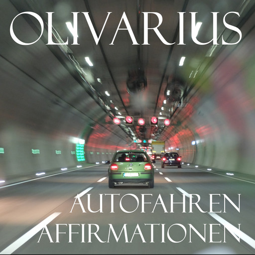 Autofahren - Affirmationen, Olivarius