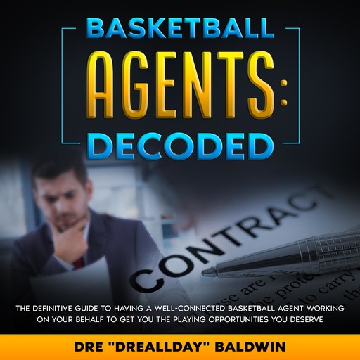 Basketball Agents: Decoded, Dre Baldwin