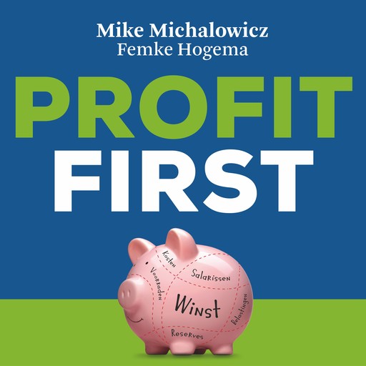 Profit first, Femke Hogema, Mike Michalowicz