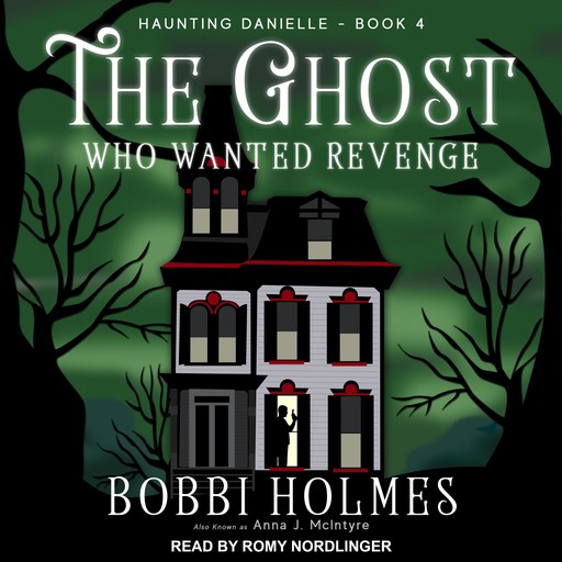 The Ghost Who Wanted Revenge, Bobbi Holmes, Anna J. McIntyre