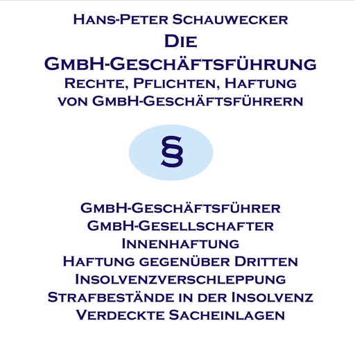 Die GmbH-Geschäftsführung, Hans P Schauwecker