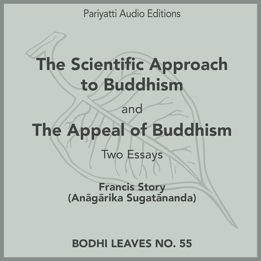 The Scientific Approach to Buddhism and The Appeal of Buddhism, Francis Story