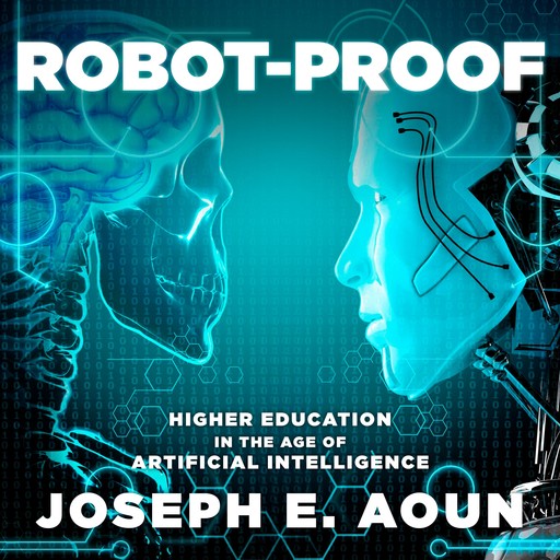 Robot-Proof, Joseph E. Aoun
