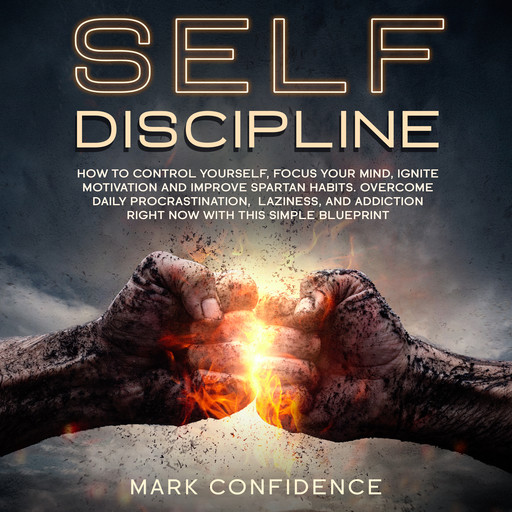 Self Discipline, Mark Confidence