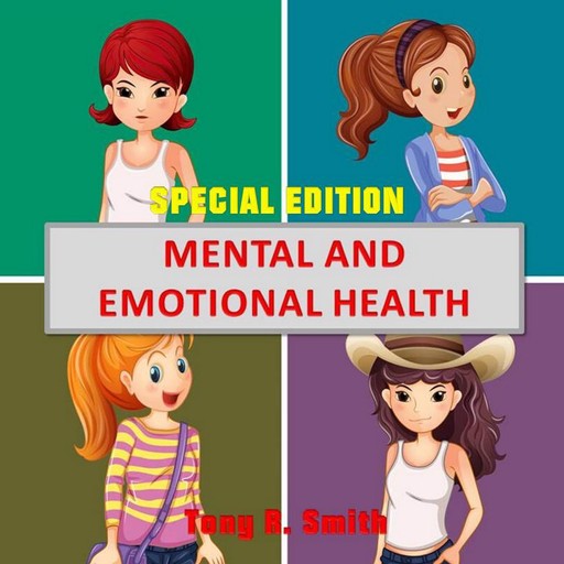 Mental and Emotional Health (Special Edition), Tony Smith