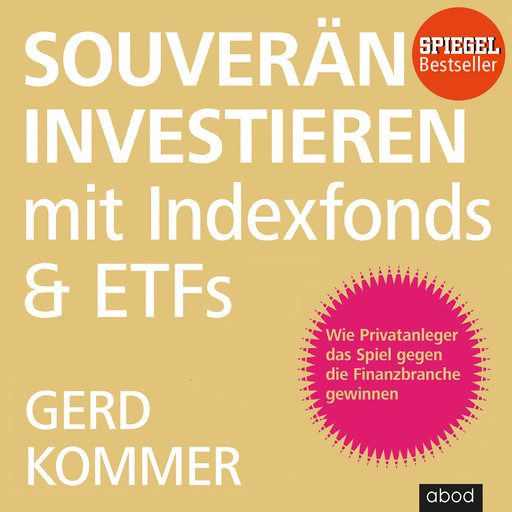 Souverän investieren mit Indexfonds und ETFs, Gerd Kommer