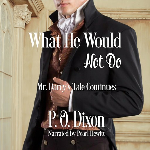 What He Would Not Do, P.O. Dixon