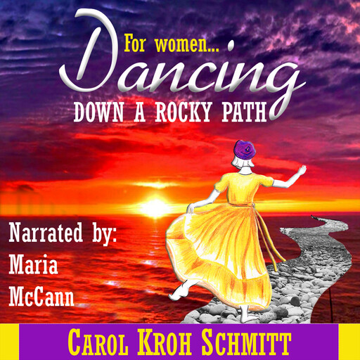 Dancing Down A Rocky Path, Carol Kroh Schmitt