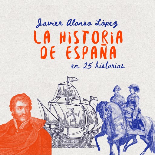 La historia de España en 25 historias, Javier Alonso López