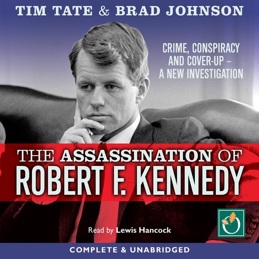 The Assassination Of Robert F. Kennedy, Tim Tate, Brad Johnson
