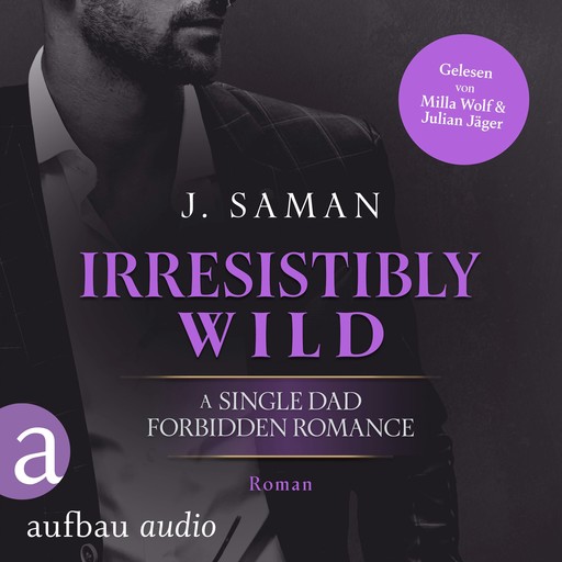 Irresistibly Wild - Irresistibly Yours, Band 3 (Ungekürzt), Julie Saman