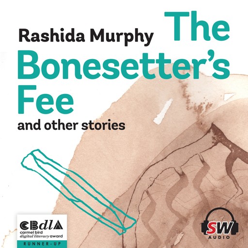 The Bonesetter's Fee and other stories, Rashida Murphy