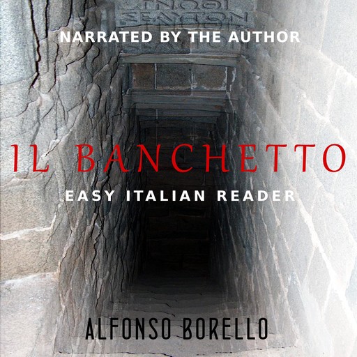 Il Banchetto - Easy Italian Reader (Italian Edition), Alfonso Borello