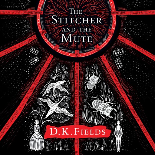The Stitcher and the Mute, D.K. Fields